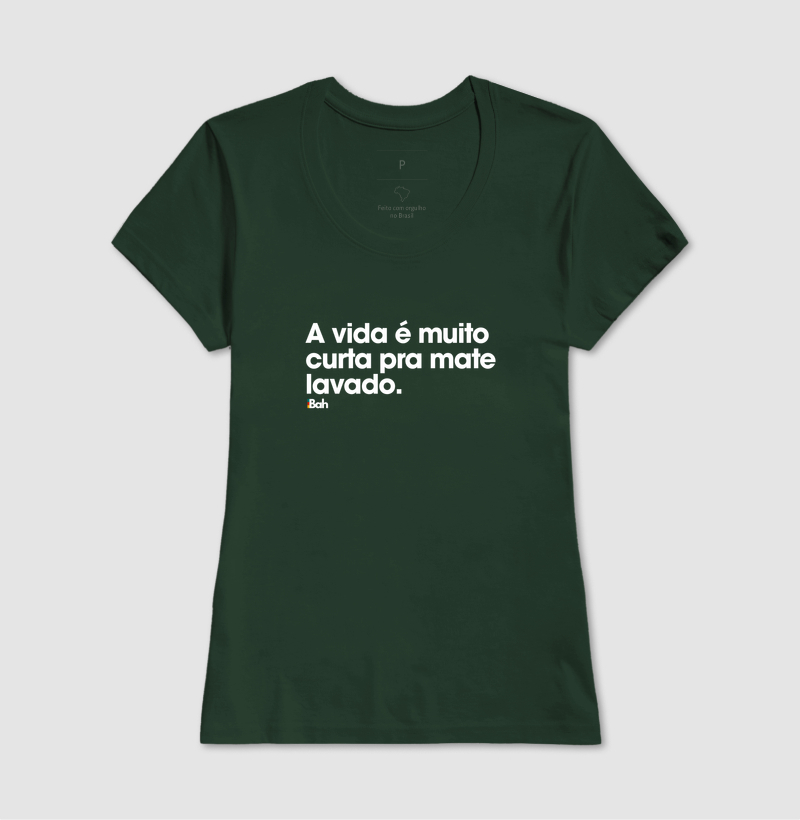 A vida é muito curta pra mate lavado - Imagem 13