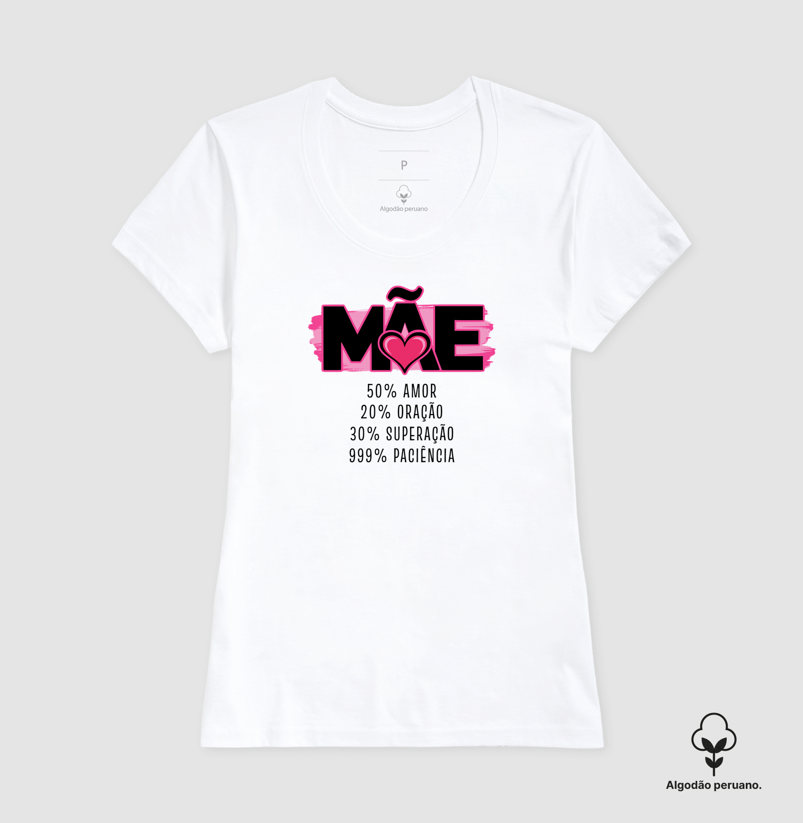 Camiseta Feminina Algodão Peruano 100% Mãe - Imagem 3