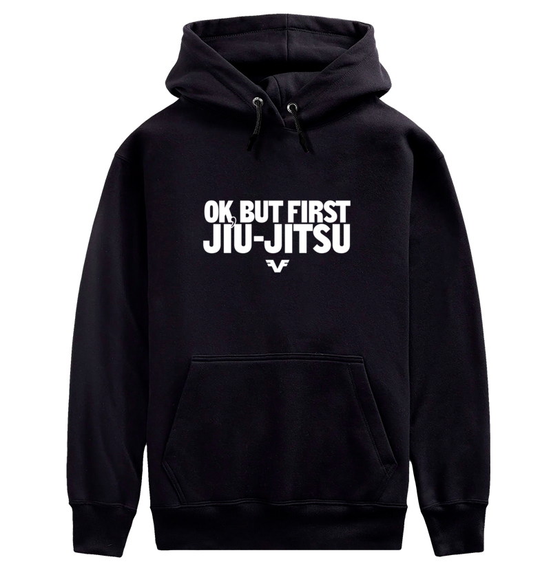 Moletom Ok, But First Jiu-Jitsu