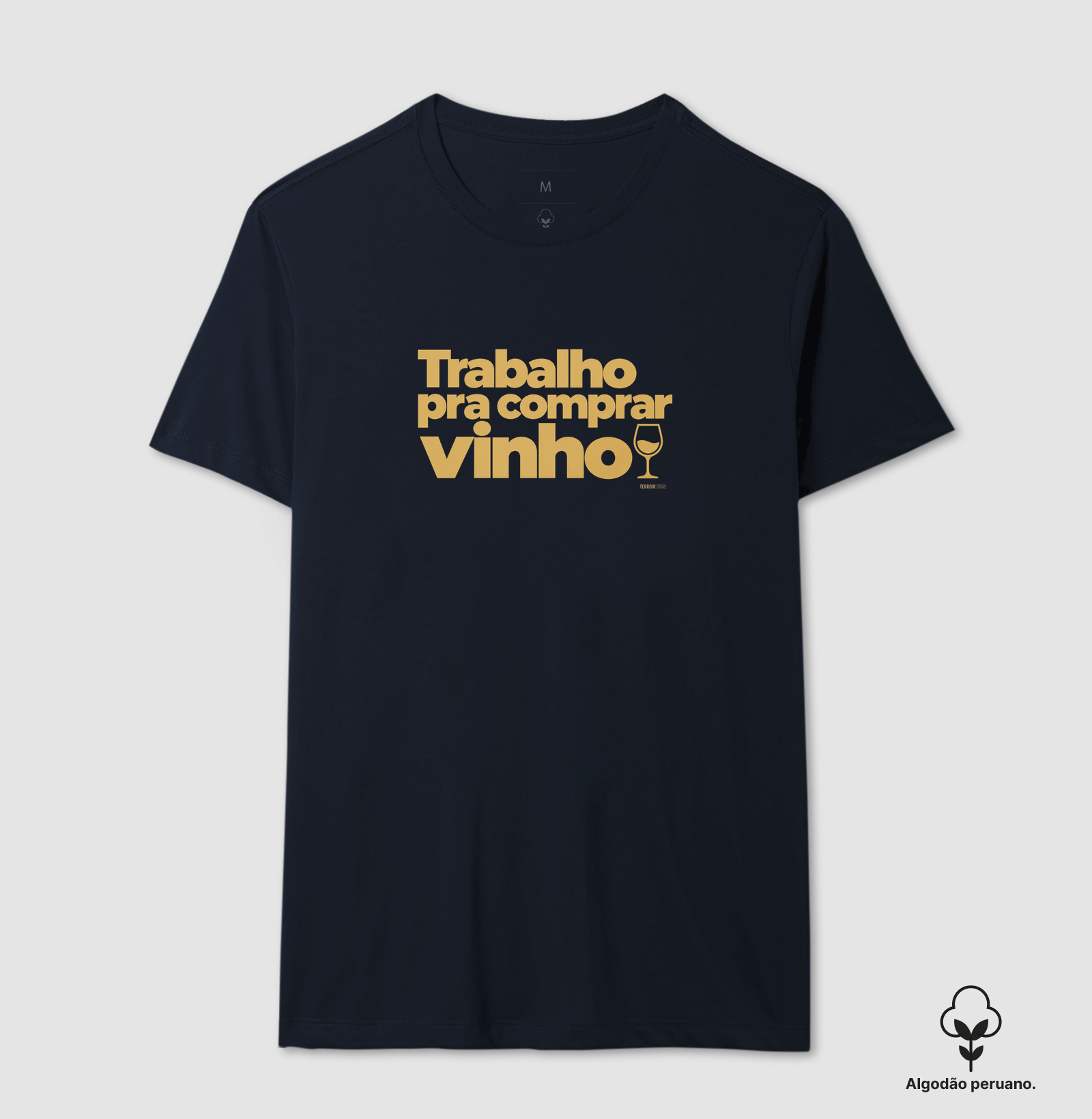 Camiseta Algodão Peruano Trabalho pra Comprar Vinho – Frase Divertida de Vinho - Imagem 9