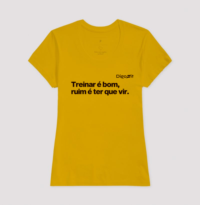 CAMISETA ACADEMIA TREINAR É BOM RUIM É TER QUE VIR - Imagem 15
