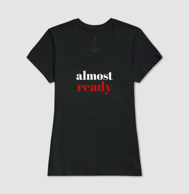 Camiseta Almost Ready - Imagem 5