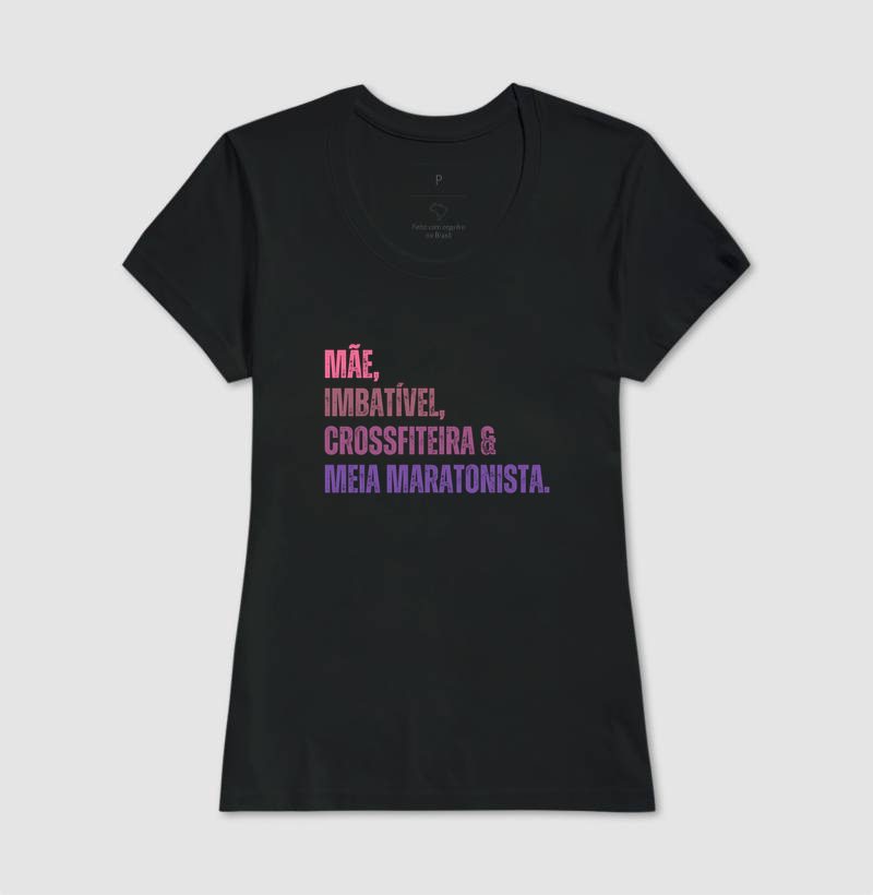 Camiseta Meia Maratonista - Mãe, Imbatível, Crossfiteira & Meia Maratonista - Imagem 3