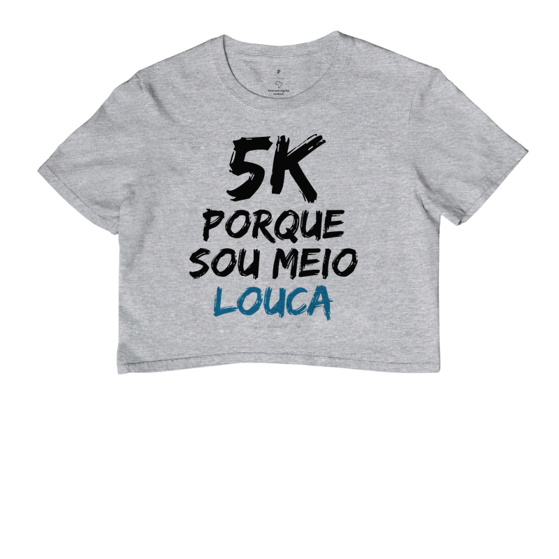 5K Porque sou meio louca - Imagem 6