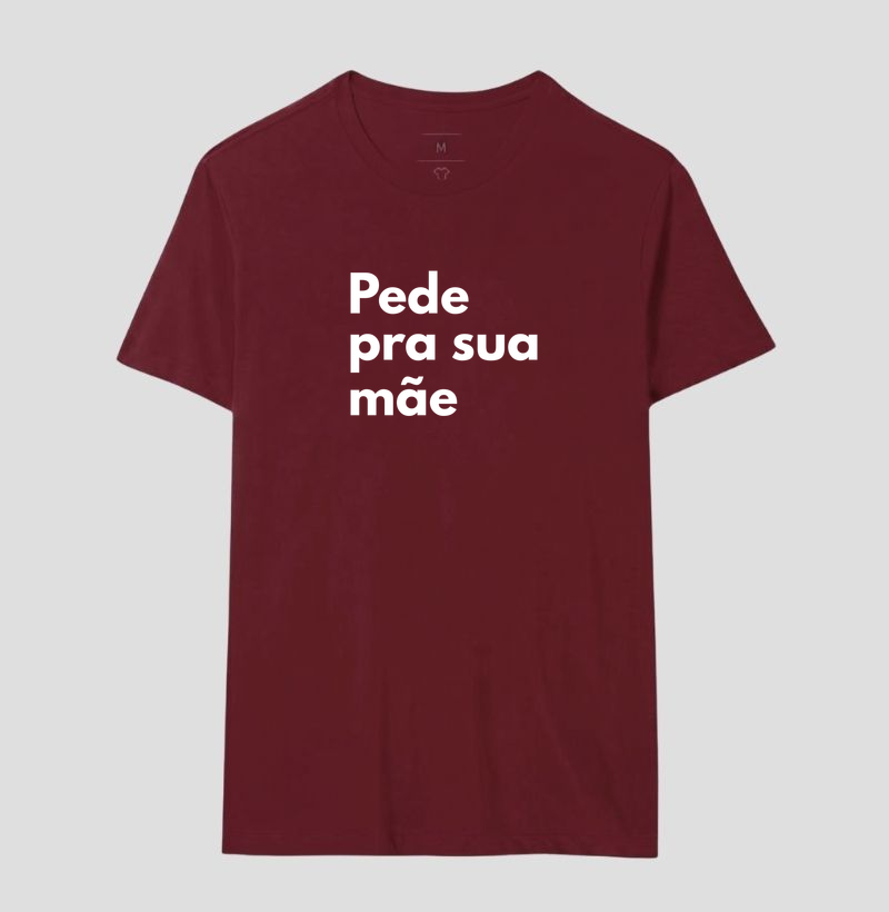 Camiseta Pede pra sua mãe - Imagem 9