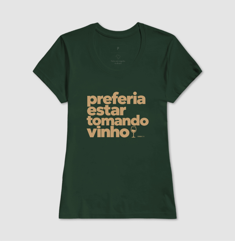 Camiseta Preferia Estar Tomando Vinho – Frase Divertida de Vinho - Imagem 11