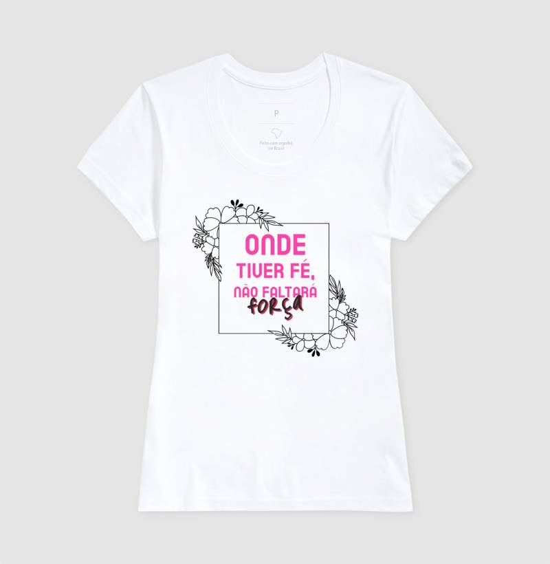 Camiseta Feminina Fé & Força
