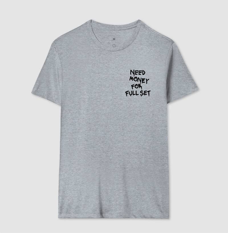 Need Money For Full Set - No Peito - Imagem 11