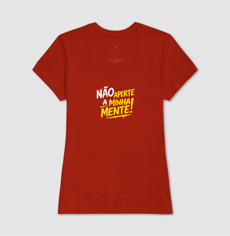 Camiseta Não aperte a minha mente! Coleção Baianês. Masculina e Feminina. Algodão Premium. - Imagem 11