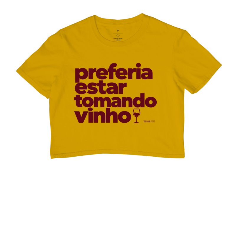 Camiseta Cropped Preferia Estar Tomando Vinho – Frase Divertida de Vinho - Imagem 7