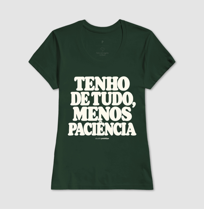 Tenho de Tudo, Menos Paciência (estampa G) - Imagem 13