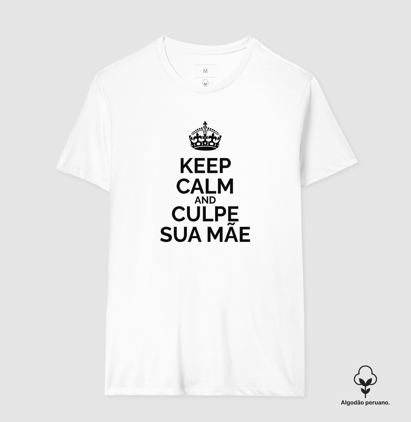 Keep Calm And Culpe Sua Mãe - Imagem 3
