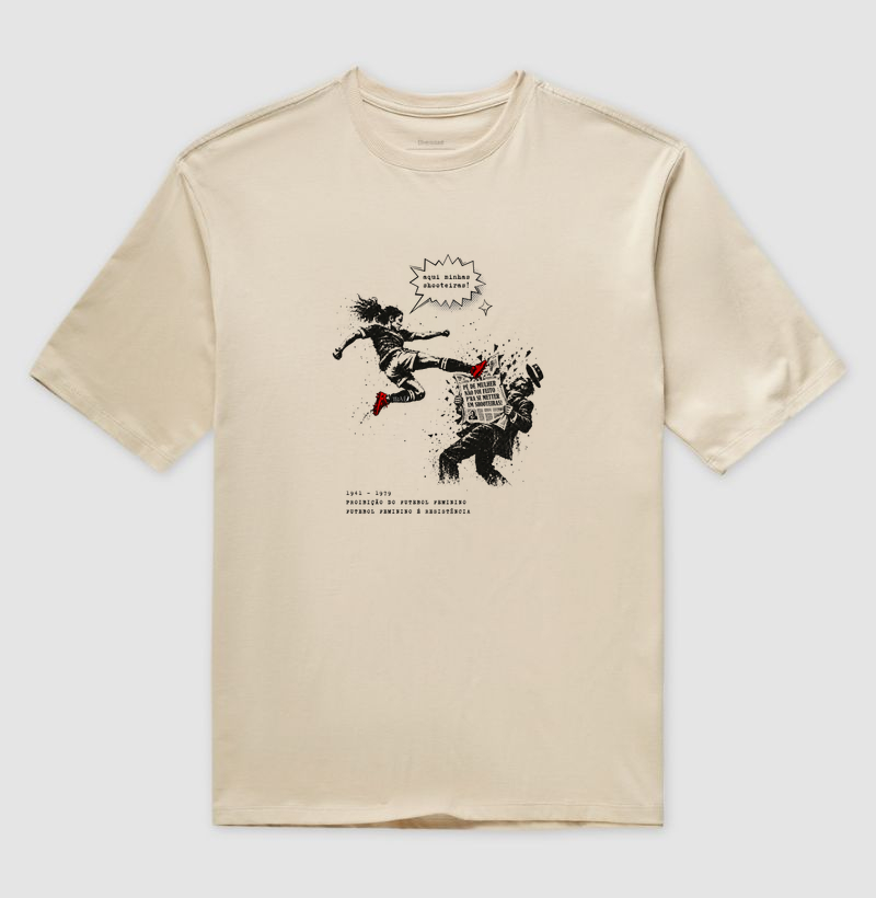 Chuteiras, sim. - Camiseta Oversized