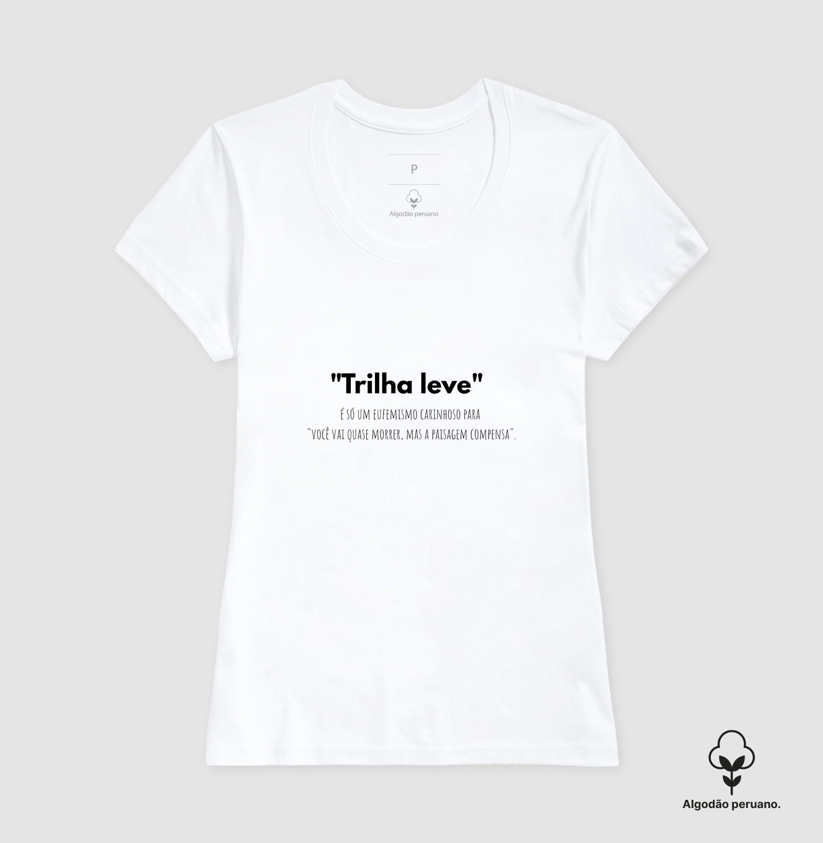 Camiseta Algodão Peruano  |  "TRILHA LEVE"  - Imagem 7