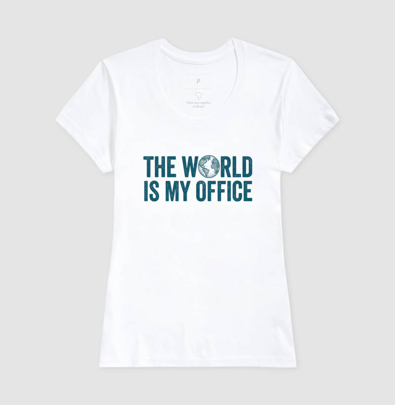 The World is my Office - letra branca - Imagem 5