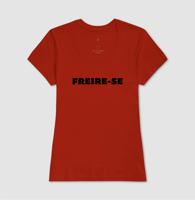 Camiseta Freire-se - Letras Pretas - Imagem 10