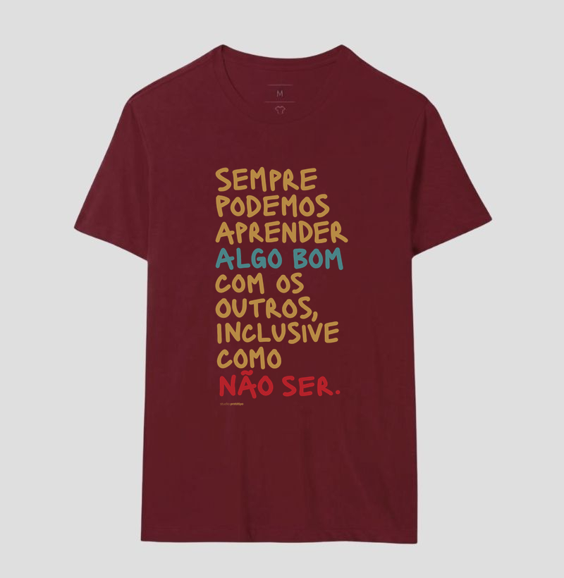 Camiseta Sempre Podemos Aprender Algo Bom - Imagem 12