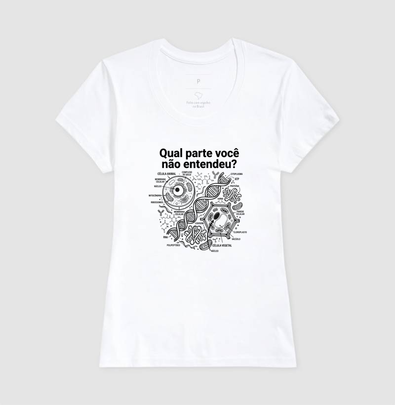 Camiseta Unissex Algodão Qual Parte Você Não Entendeu -  Biologia/Ciências - Imagem 5