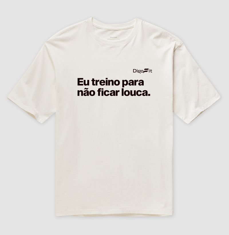 OVERSIZED ACADEMIA EU TREINO PARA NÃO FICAR LOUCA - Imagem 4