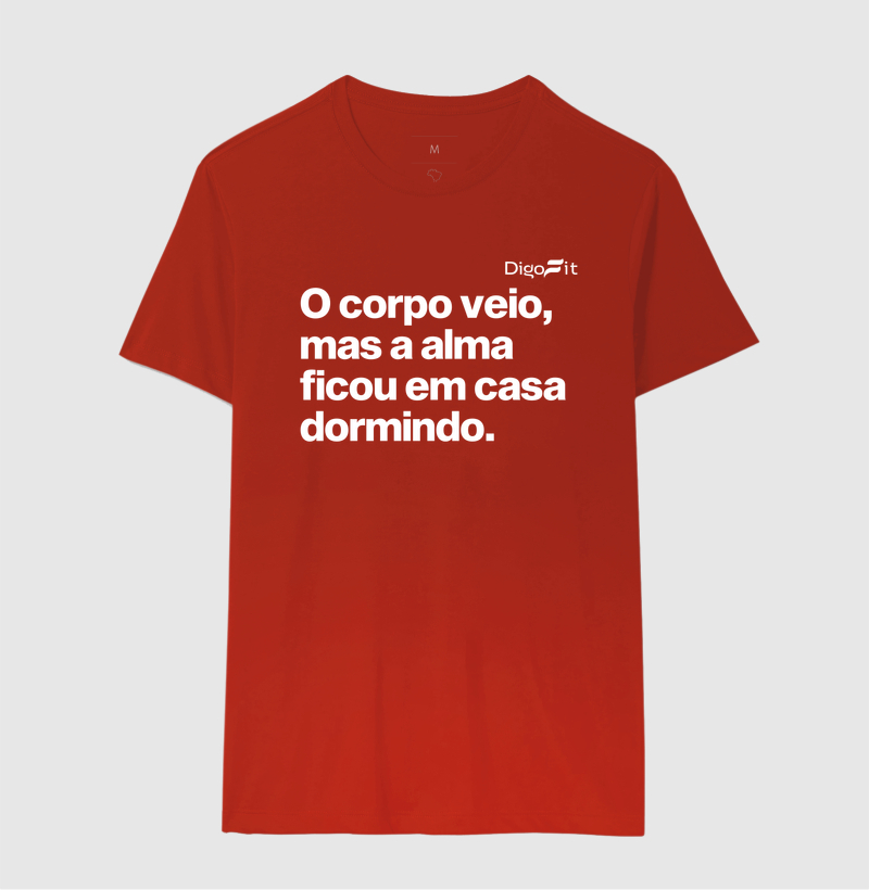 CAMISETA ACADEMIA O CORPO VEIO MAS A ALMA FICOU EM CASA - Imagem 10