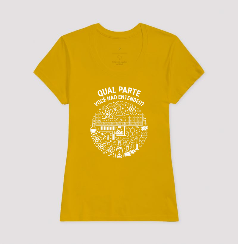 Camiseta Unissex Algodão Qual Parte Você Não Entendeu - Química  - Imagem 15