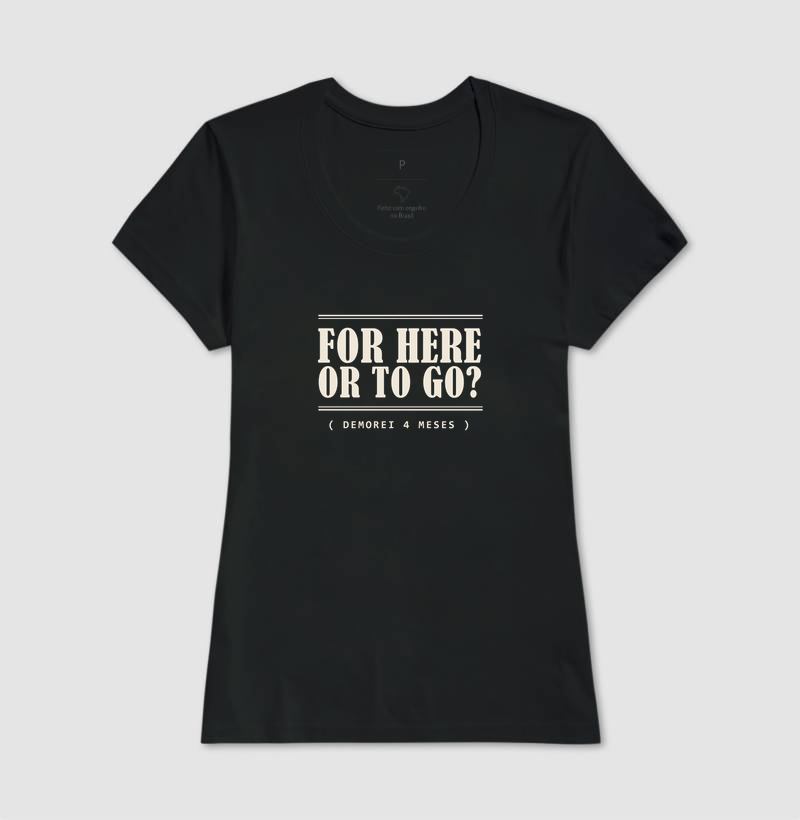 Camiseta For Here or To Go - Imagem 3