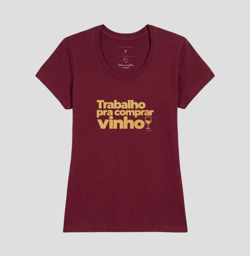 Camiseta Trabalho pra Comprar Vinho – Frase Divertida de Vinho - Imagem 17