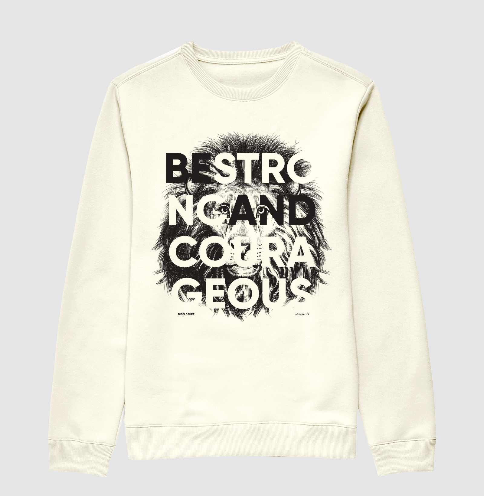 Be Strong and Courageous