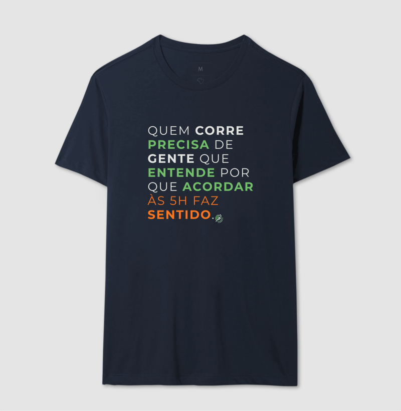Camiseta Corrida - Quem Corre Precisa De Gente Que Entende Por Que Acordar Às 5H Faz Sentido - Imagem 6