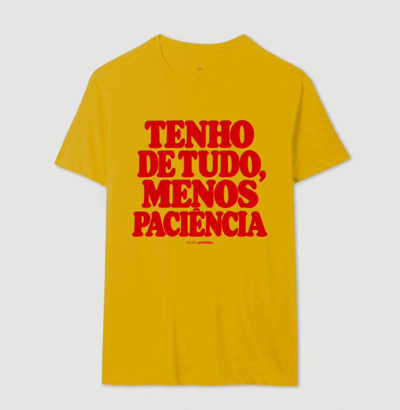 Tenho de Tudo, Menos Paciência (estampa G) - Imagem 14