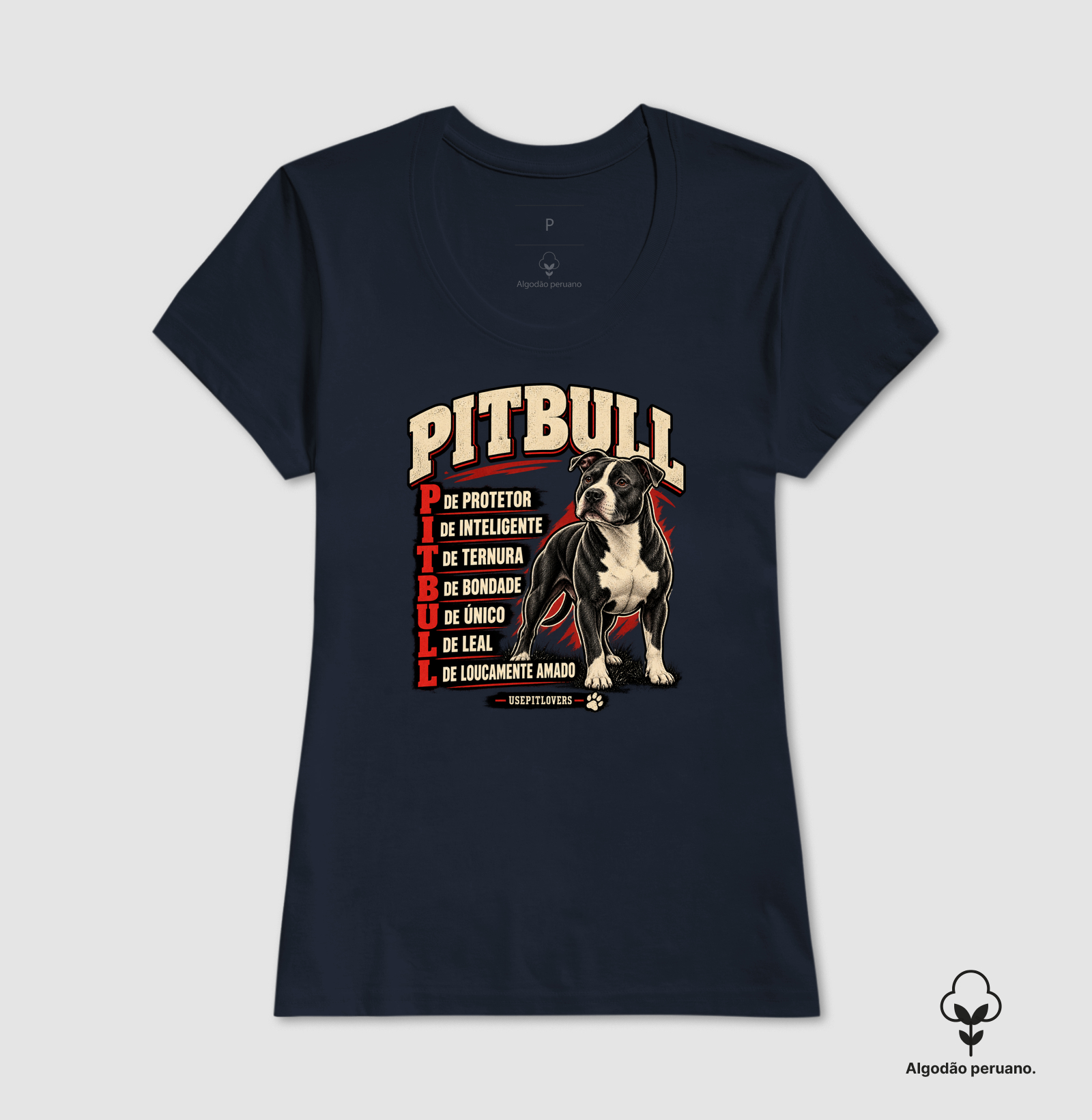 PITBULL P DE PROTETOR, I DE INTELIGENTE, T DE TERNURA, B DE BONDADE, U DE ÚNICO, L DE LEAL, L DE LOUCAMENTE AMADO. - Imagem 9
