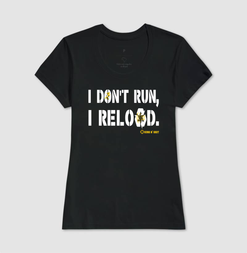 I Don't Run, I Reload CAC Tiro Esportivo - Imagem 4