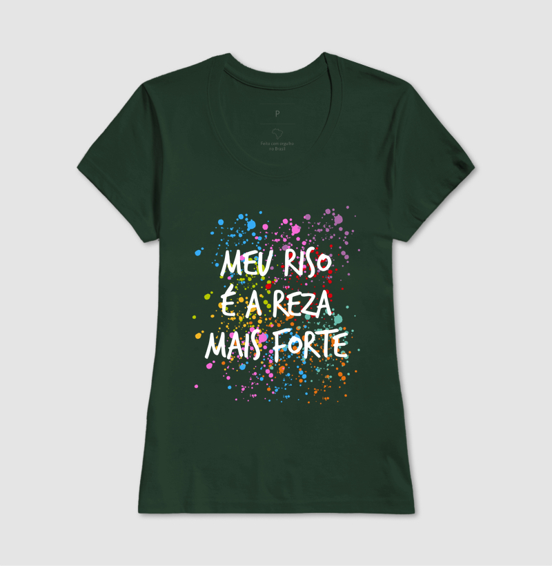 Camiseta - Meu riso é a reza mais forte - Imagem 11