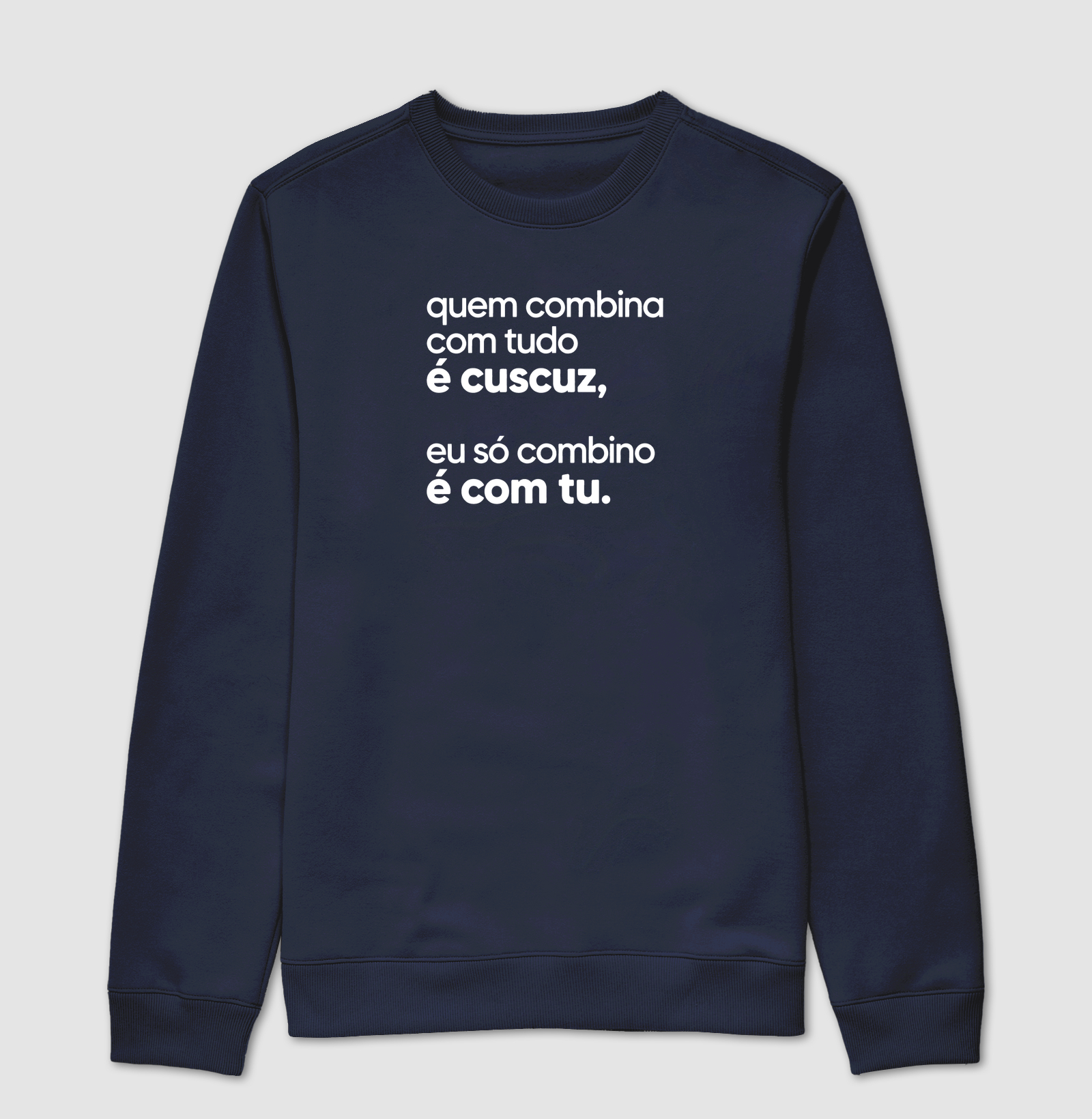 Quem combina com tudo é cuscuz, eu só combino é com tu. - Imagem 5