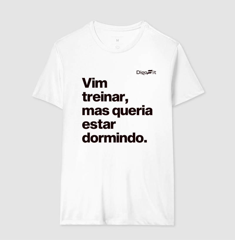 CAMISETA ACADEMIA VIM TREINAR MAS QUERIA ESTAR DORMINDO - Imagem 4