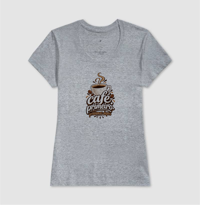 Camiseta café primeiro, problemas depois  - Imagem 6