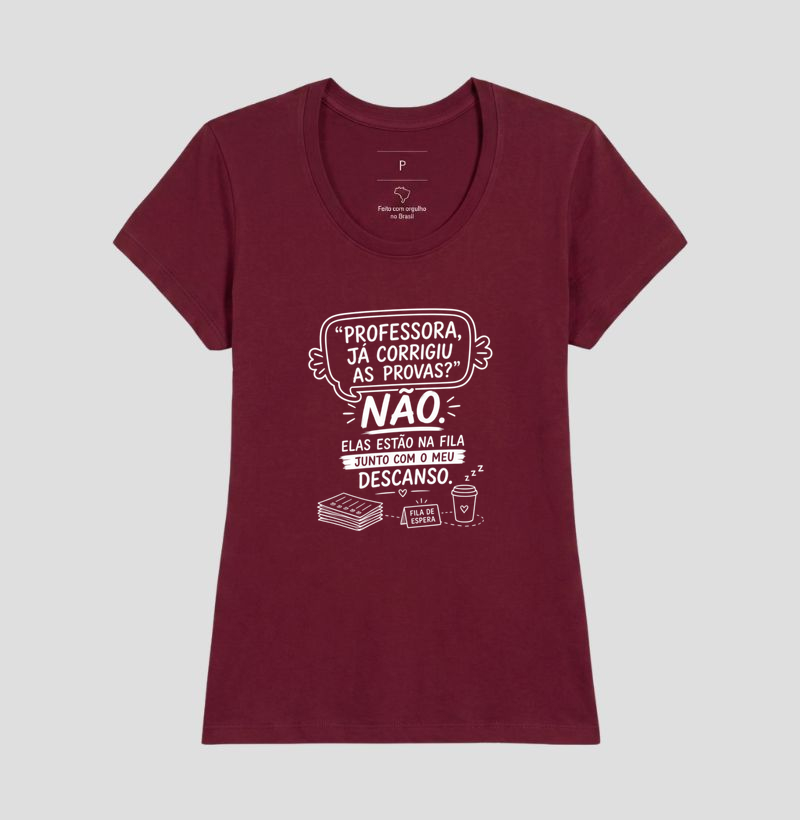 Camiseta Feminina Algodão Corrigiu As Provas  - Imagem 19