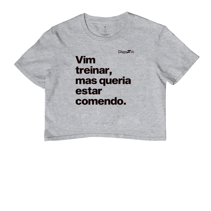 CROPPED ACADEMIA VIM TREINAR MAS QUERIA ESTAR COMENDO - Imagem 6