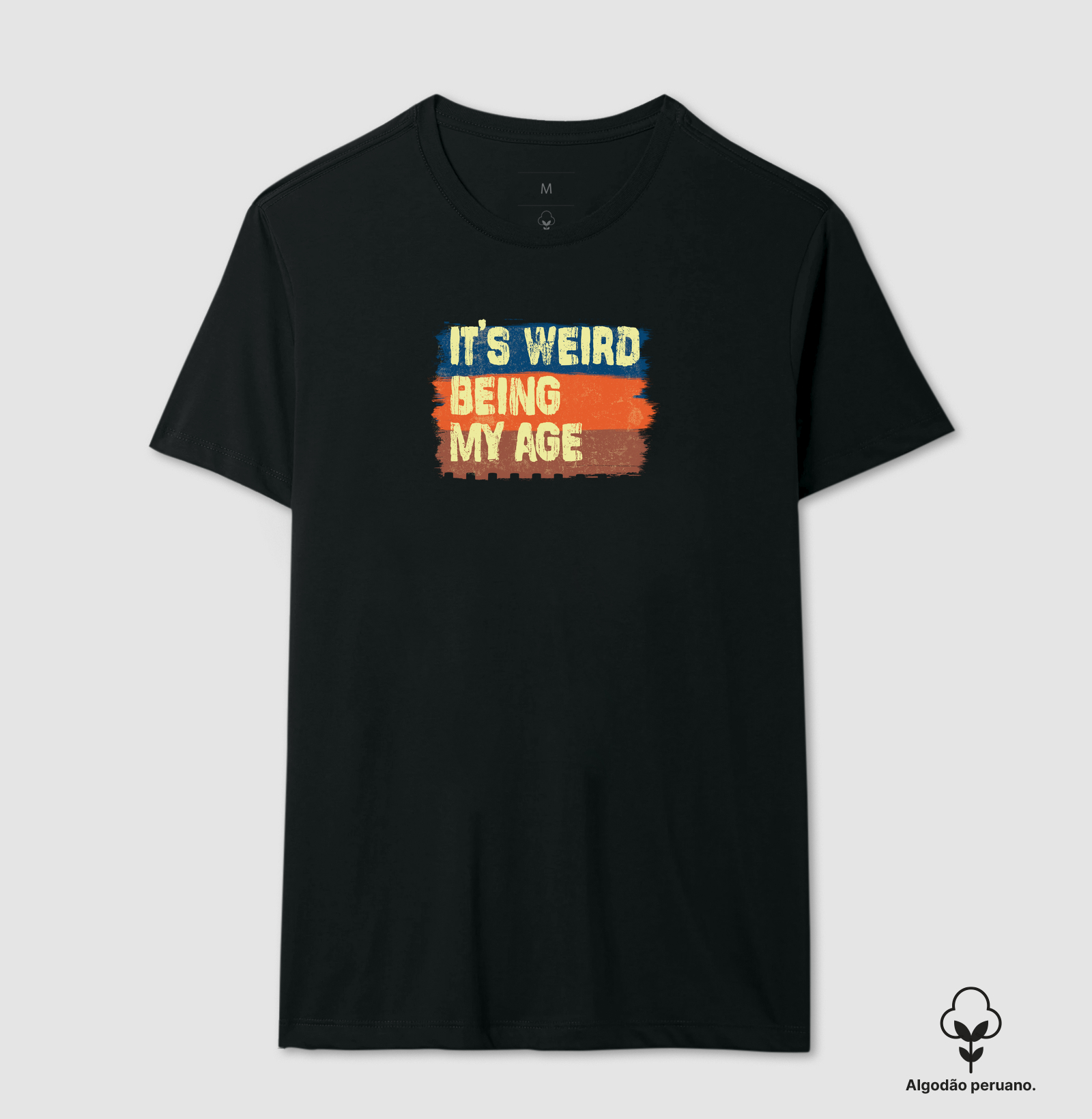Camiseta It's Weird Being My Age Algodão Peruano - Imagem 3