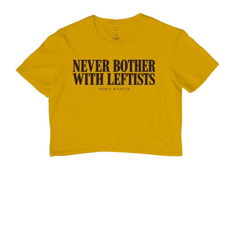 Cropped Never Bother with Leftists - Imagem 8