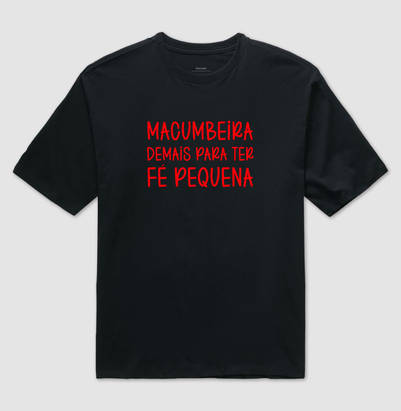 Oversized - Macumbeira demais para ter fé pequena - Imagem 5