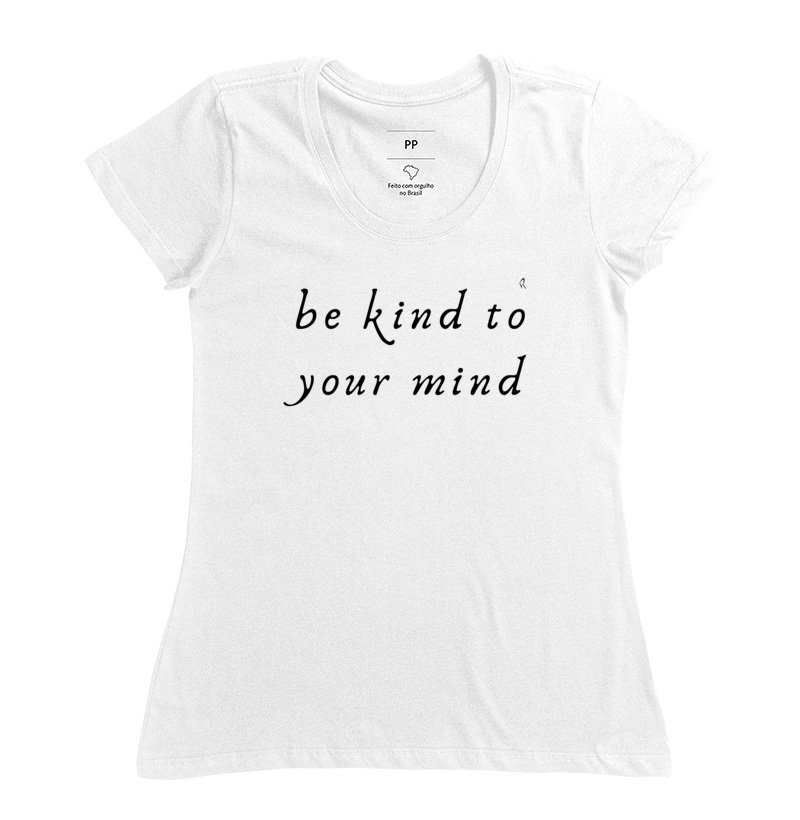 Baby Look -  BE KIND YOUR MIND