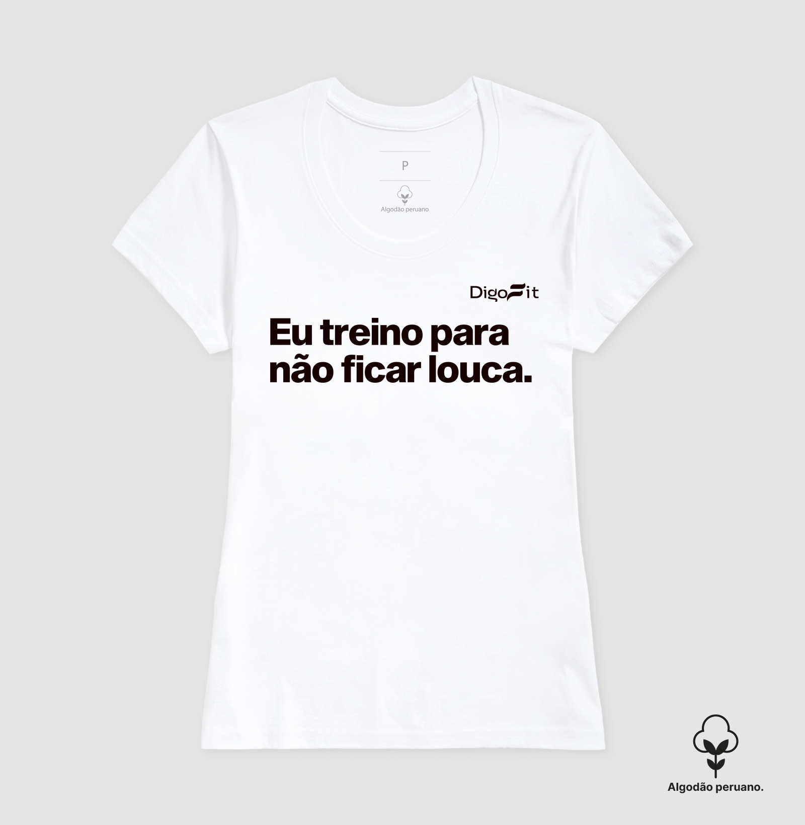 CAMISETA ALGODÃO PERUANO ACADEMIA EU TREINO PARA NÃO FICAR LOUCA - Imagem 7