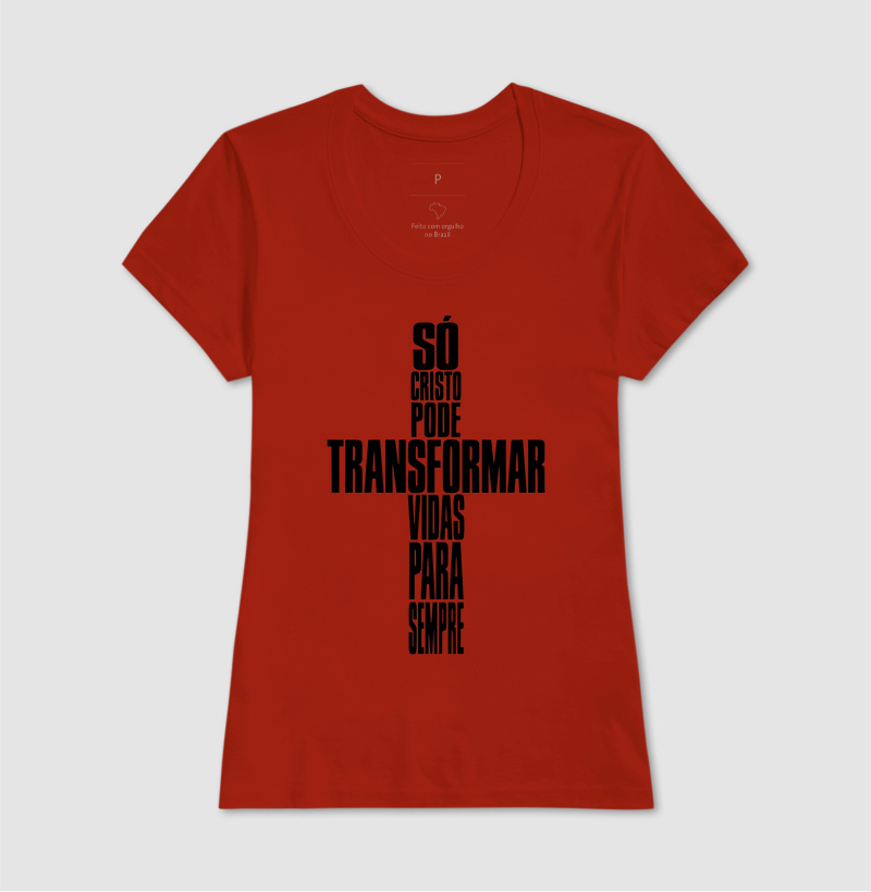 Camiseta Feminina Só Cristo Muda Vidas - Imagem 6
