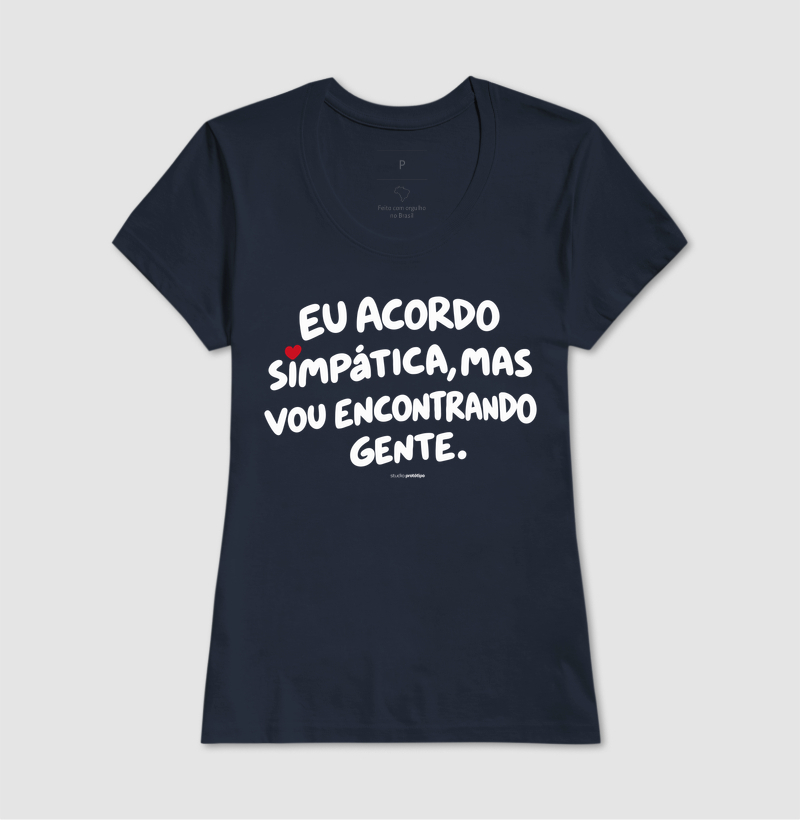 Eu Acordo Simpática, Mas Vou Encontrando Gente (estampa G) - Imagem 7
