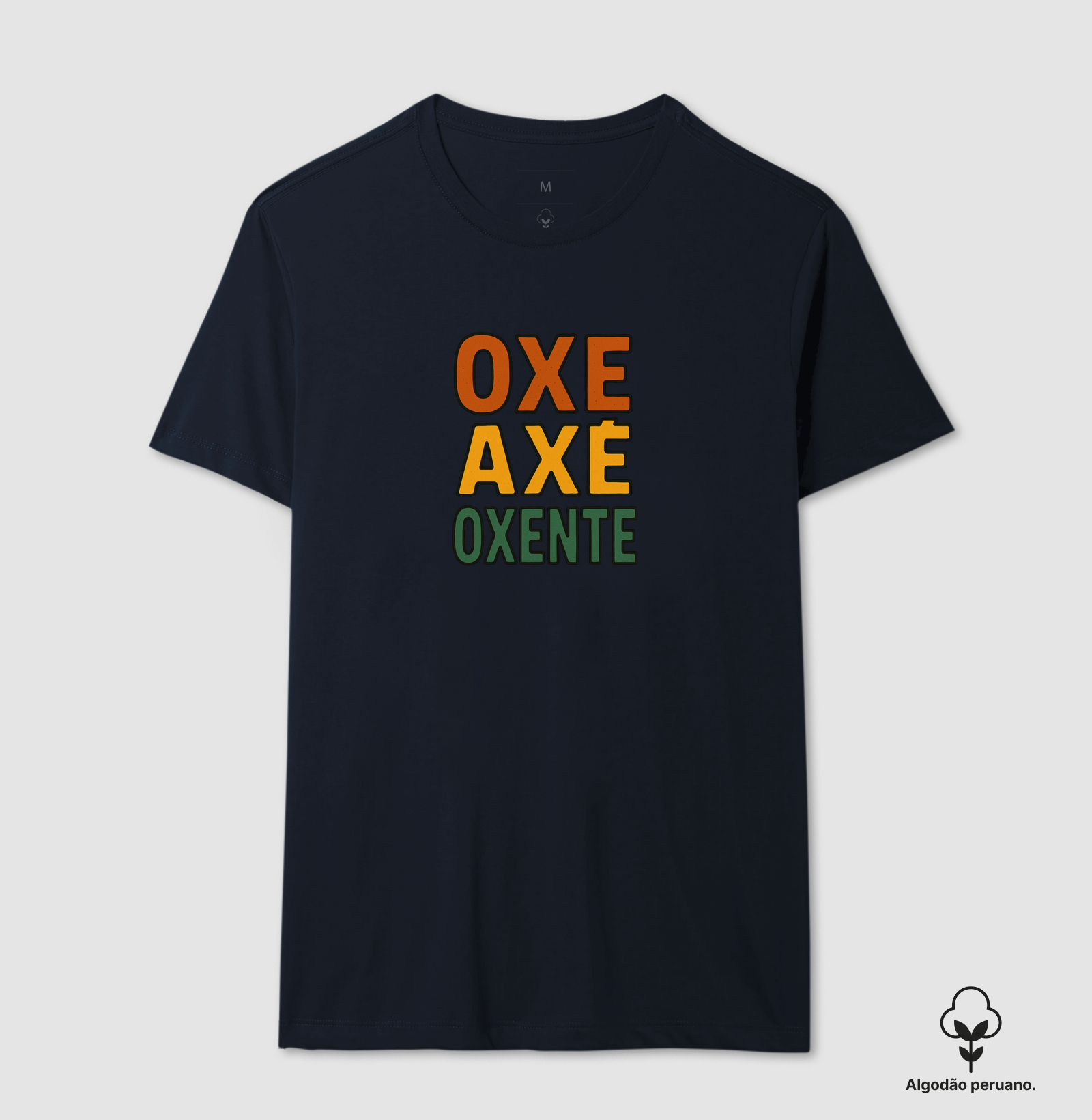 Camiseta Oxe, Axé, Oxente! Coleção Baianês. Masculina e Feminina. Algodão Peruano. - Imagem 6
