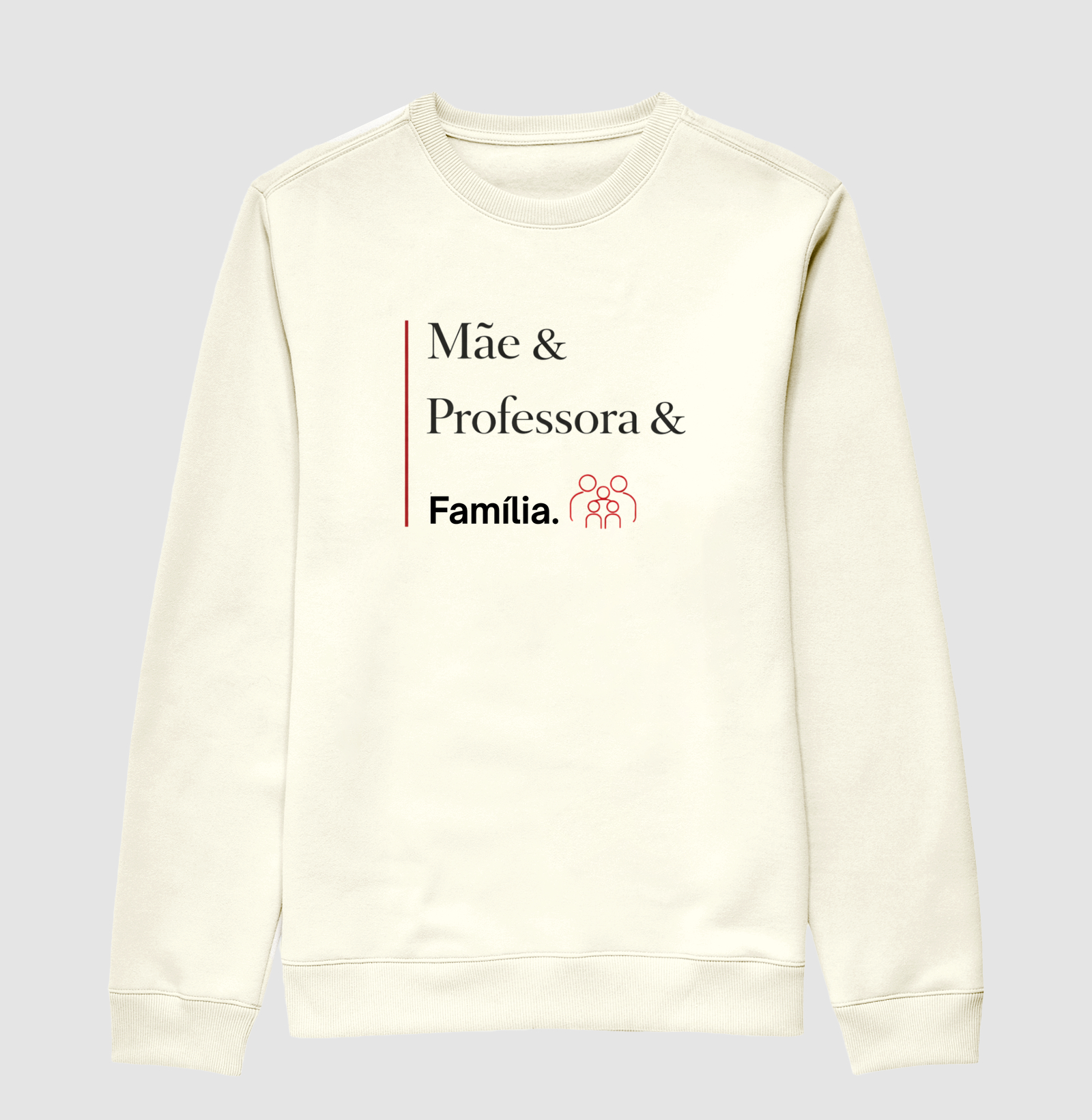 Mãe & Professora & Família