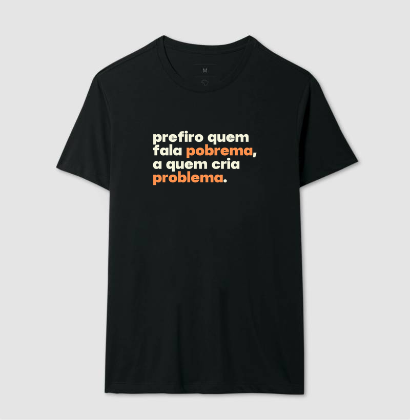 Prefiro quem fala pobrema, a quem cria problema. - Imagem 2