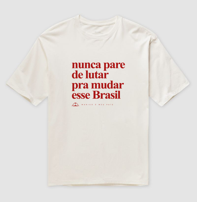 Nunca pare de lutar pra mudar esse Brasil - Imagem 4