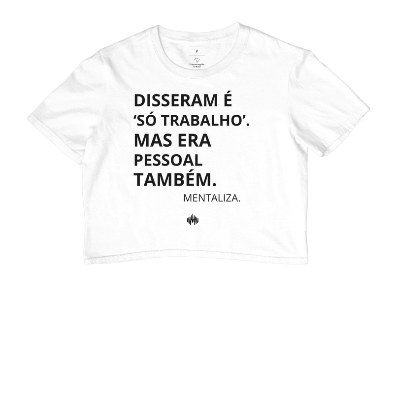 Disseram é "só trabalho'. Mas era pessoal também.